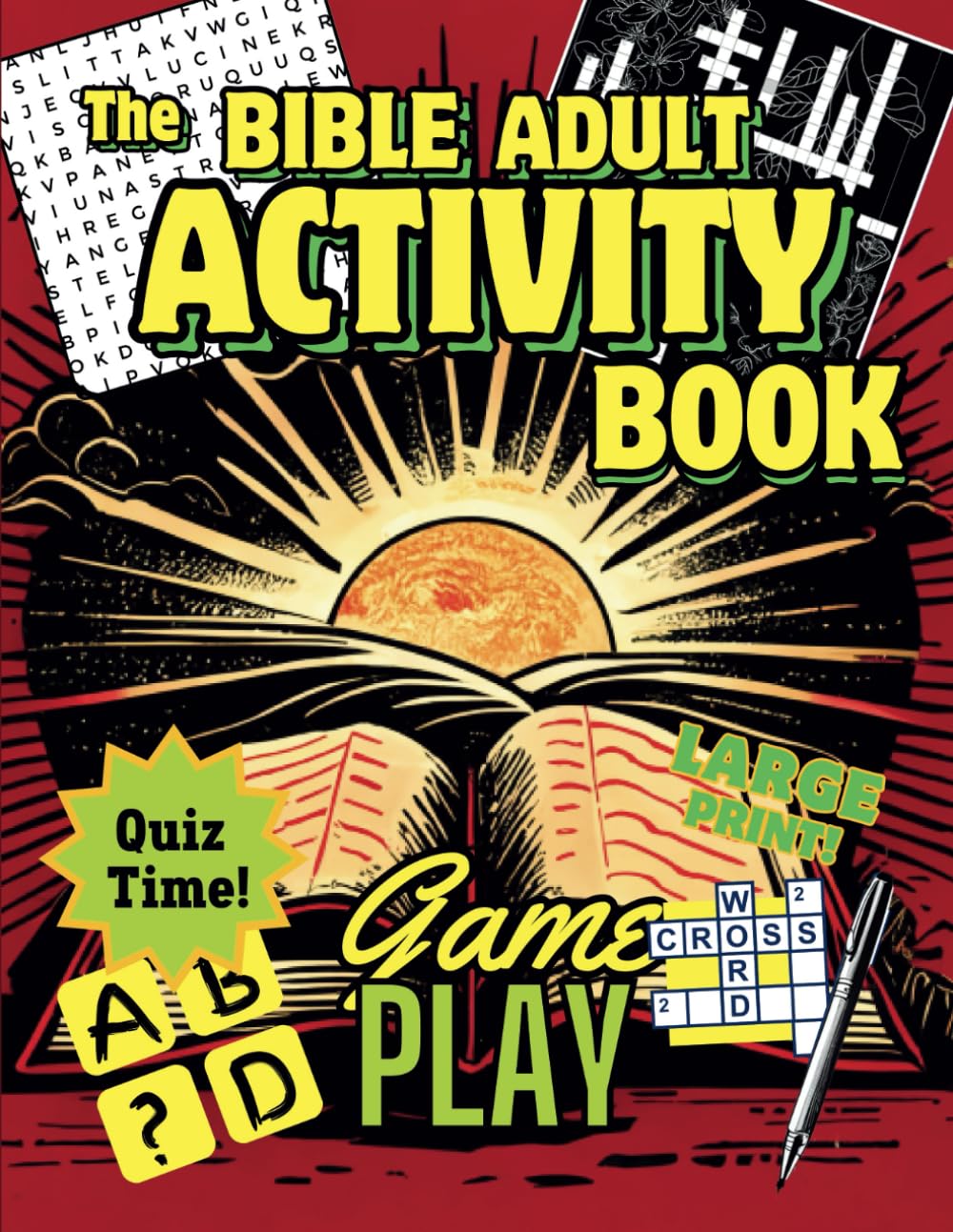 The Bible Activity Book With Large Print: Easy and Fun Adult Puzzles, Mazes, Crosswords, Wordsearch, Coloring Pages, Guided Journaling, Brain Games, Cryptograms, and More