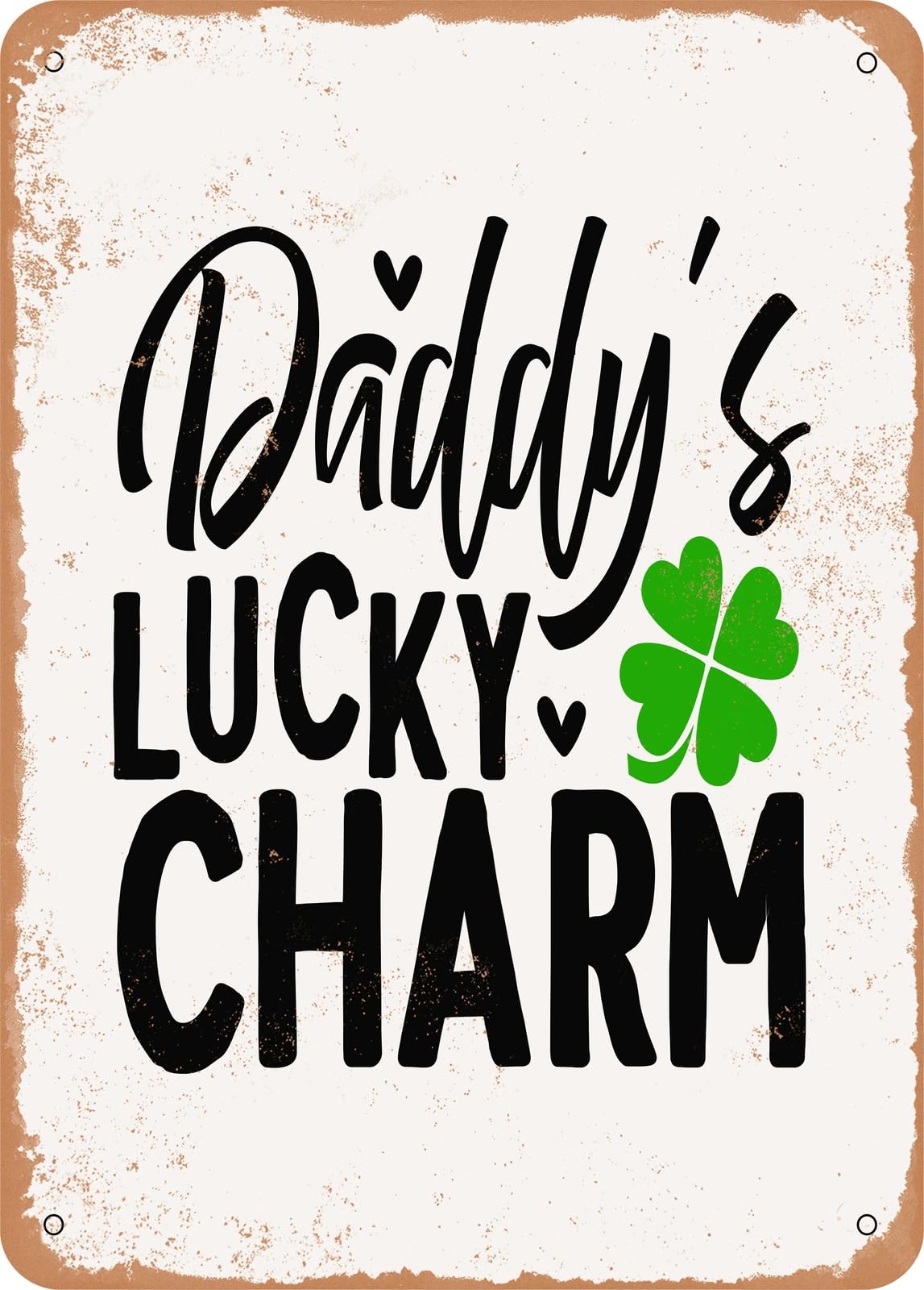 Miaomansenstore Metal Sign - Daddy's Lucky Charm - Vintage Rusty Look Home Decor