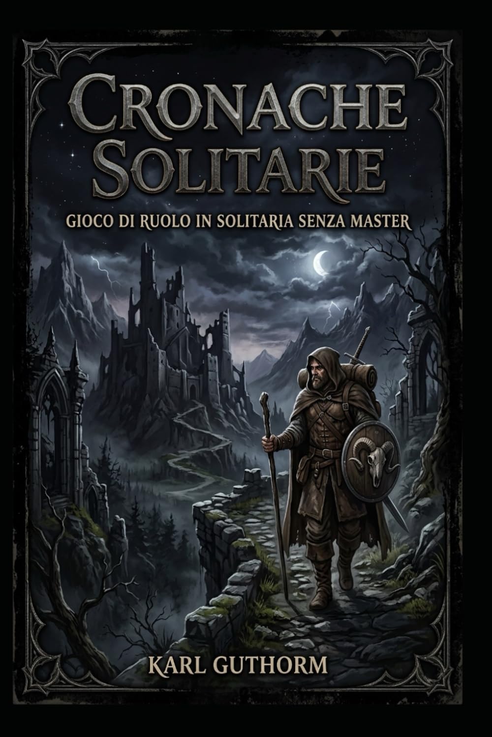 Cronache Solitarie: Gioco di Ruolo Fantasy in solitaria Senza Master