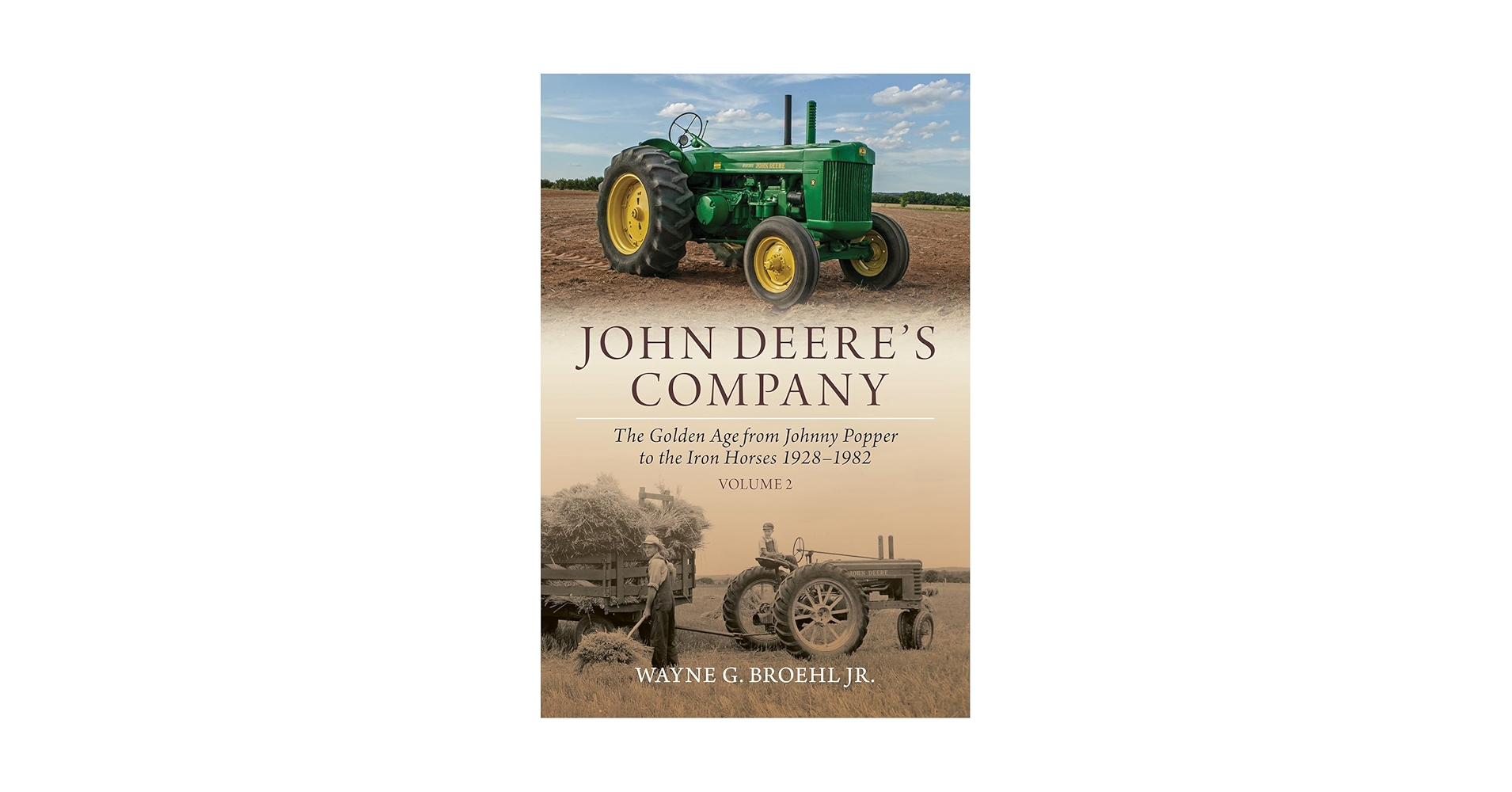 洋書 JOHN DEERE TRACTOR and EQUIPMENT vol.2 John Deere's Company - Volume 2: From Johnny Popper to the