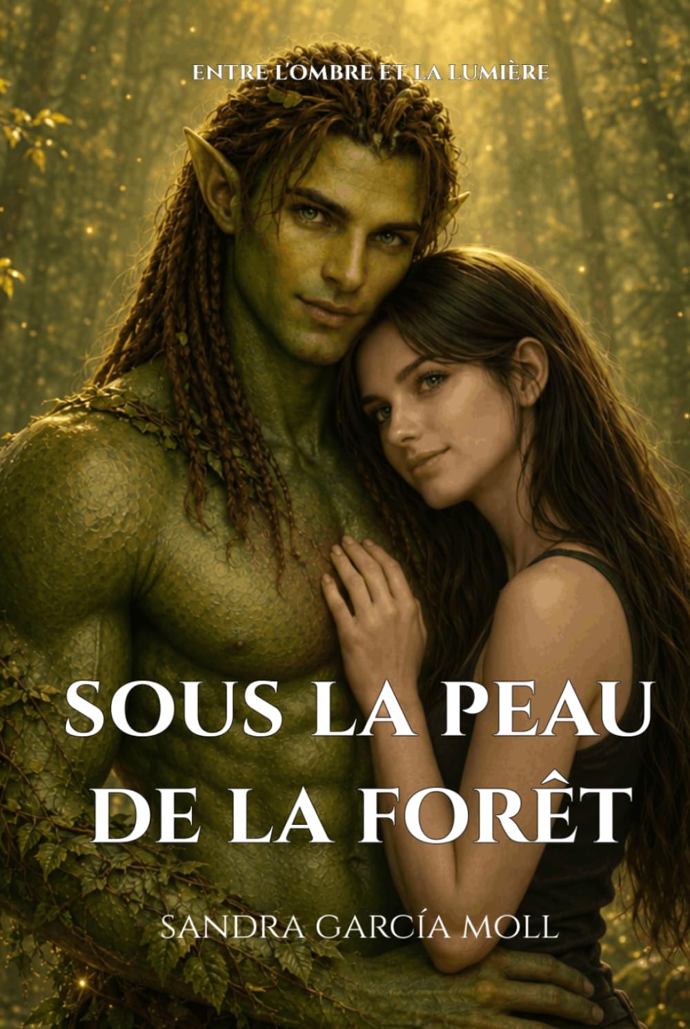 Sous la peau de la forêt: Romance magique entre racines et secrets (Entre l'ombre et la lumière)