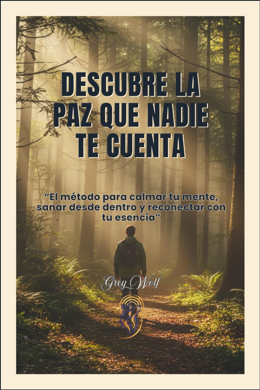 Descubre la Paz que nadie te cuenta.: Transforma tu mente, calma tu corazón y despierta tu verdadero bienestar.