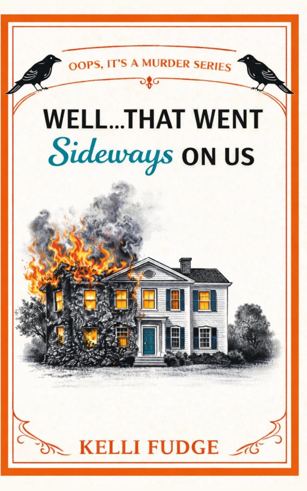 Well…That Went Sideways on Us (Oops, It’s a Murder Series)