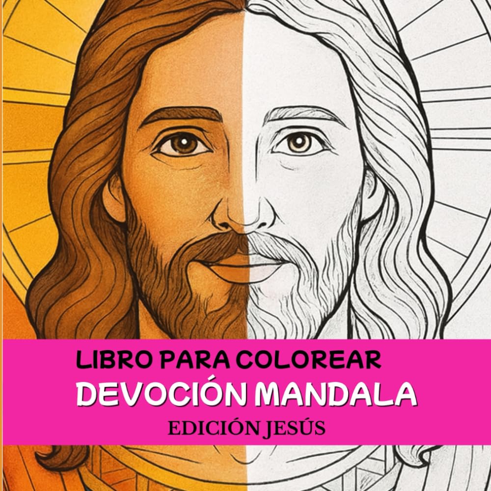 DEVOCIÓN DE MANDALA Libro para colorear para fortalecer la fe y la oración: Edición de Jesús / Devoción, sanación, paz mental, conexión espiritual