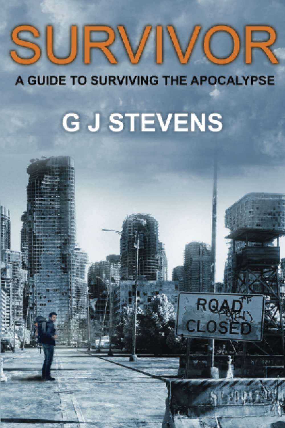 Survivor: A Guide to Surviving the Apocalypse (Black & White Edition) (In The End)