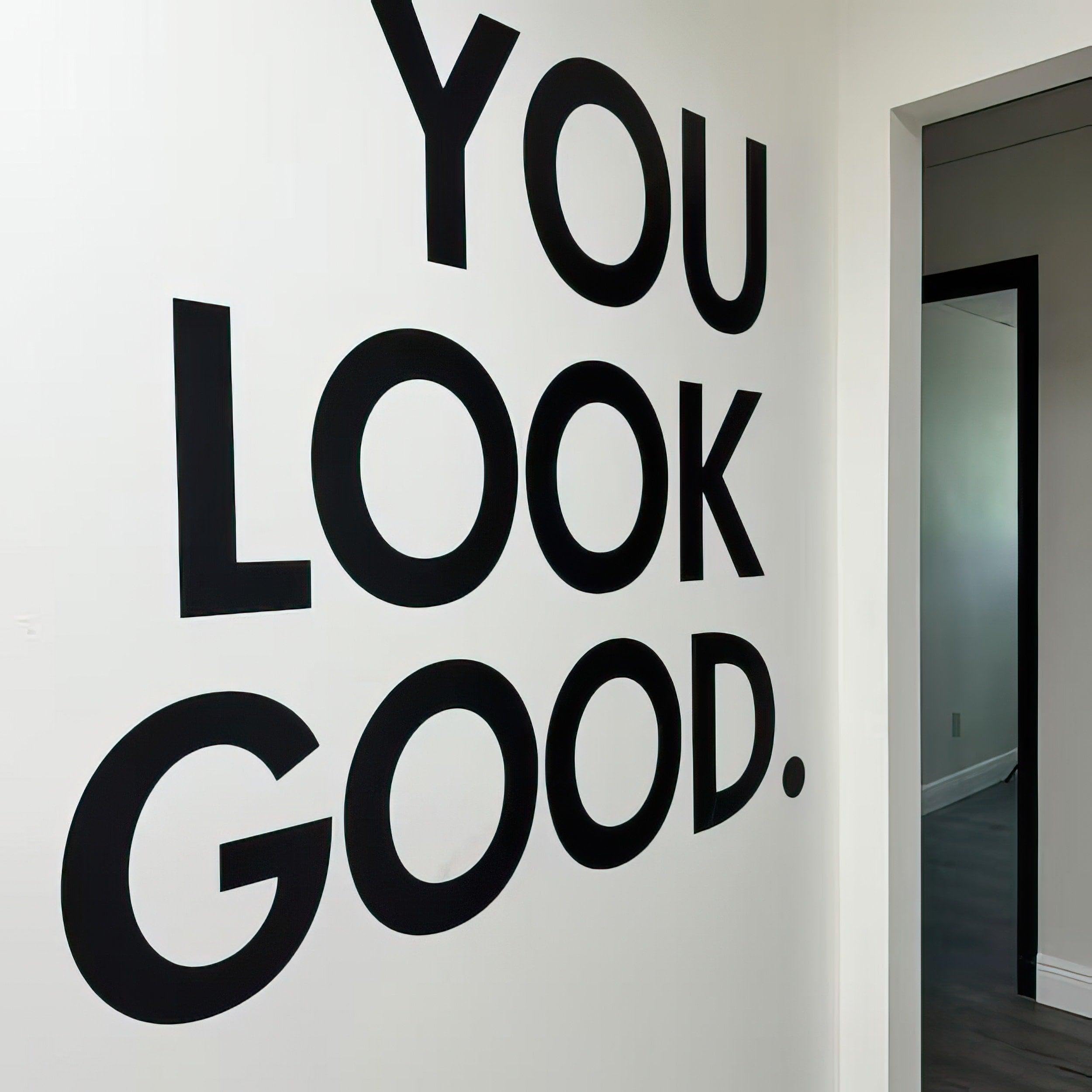 You Look Good - Adesivo da parete in vinile con testo ispiratore, per ingresso, corridoio, bagno, 78 x 78 cm
