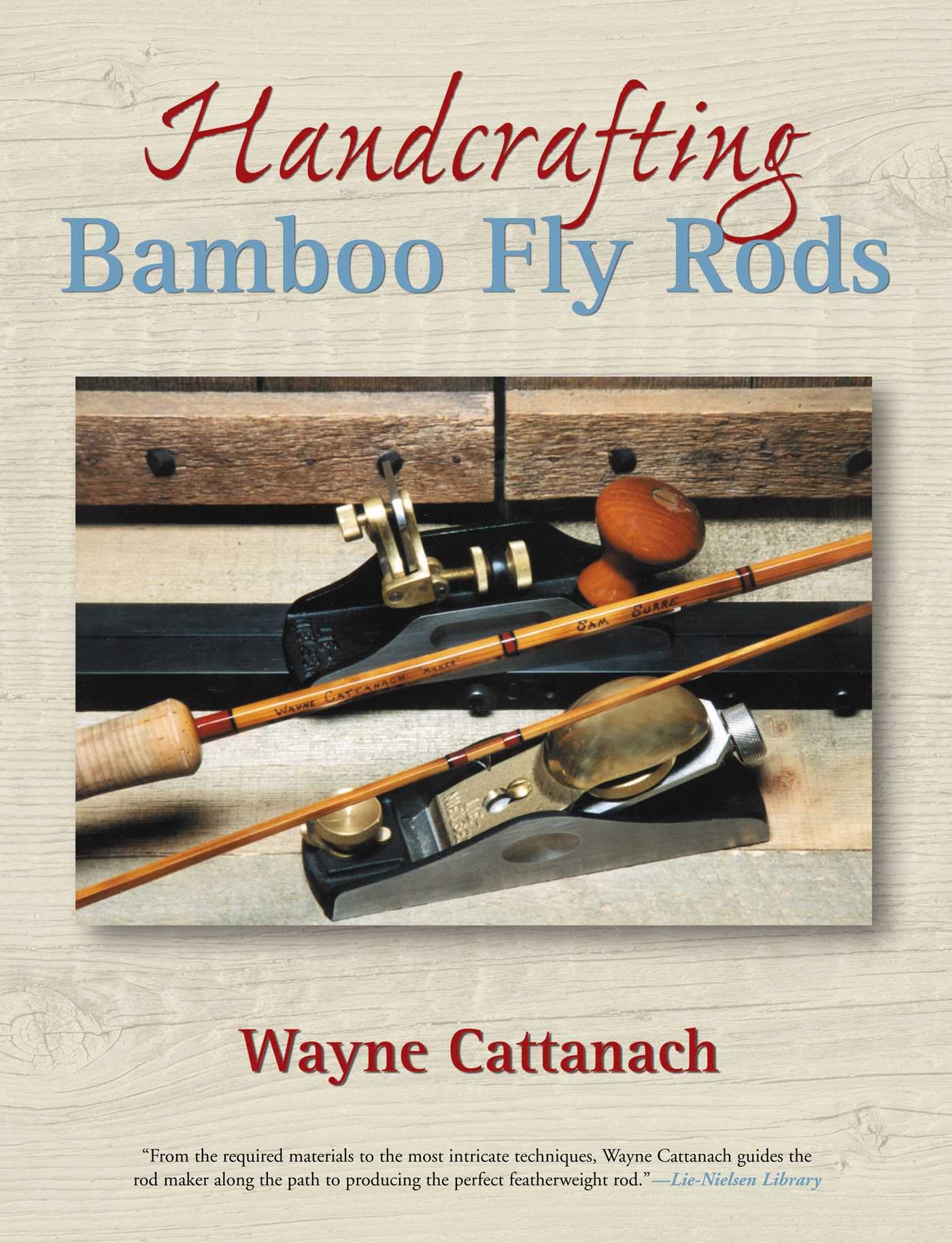 Handcrafting Bamboo Fly Rods (English Edition)