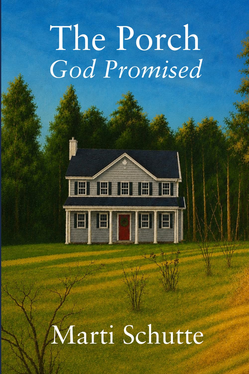 The Porch God Promised