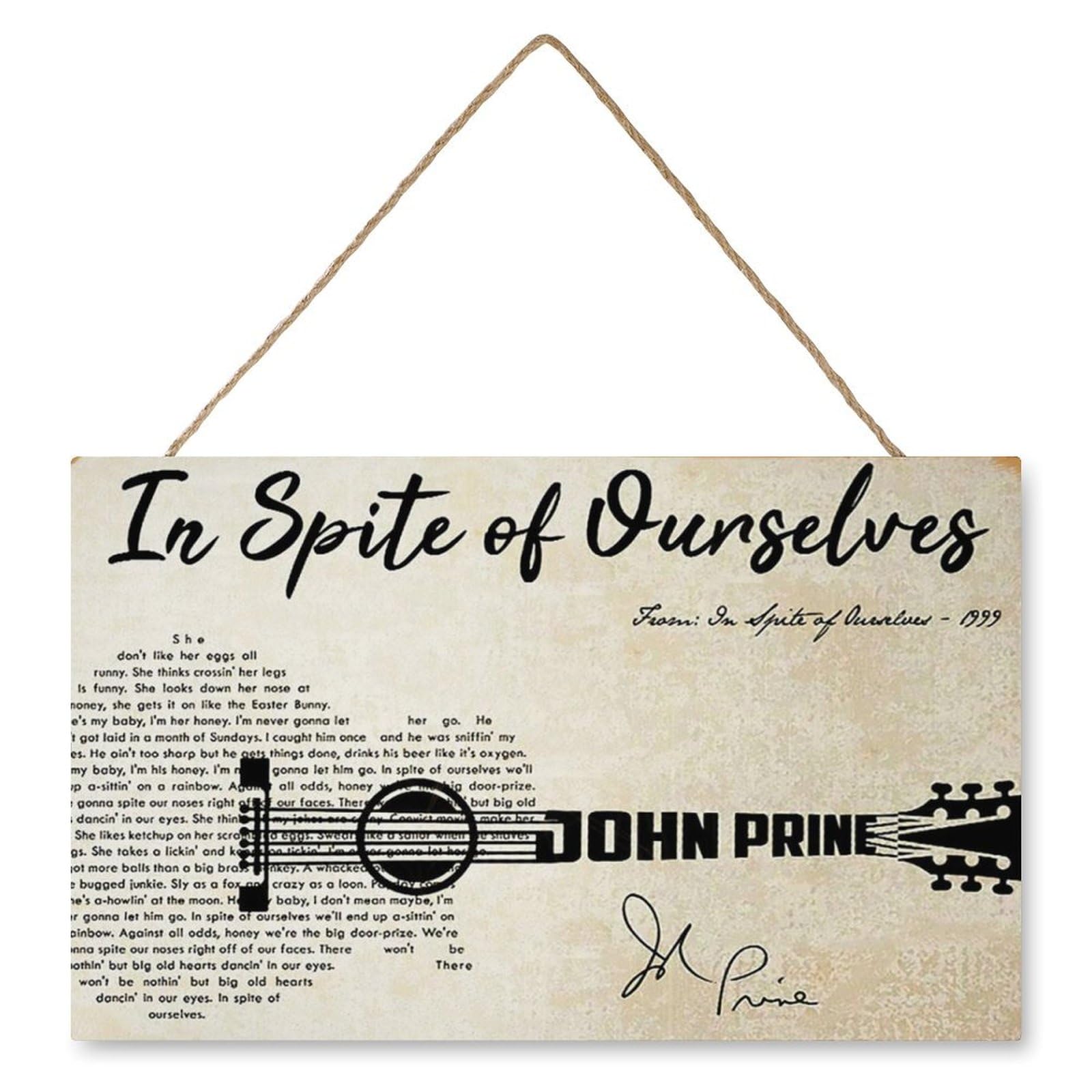 Pibonto Wall Art John Prine In Spite Of Ourselves Lyrics Song Poster,John Prine In Spite Of Ourselves Wood Signs Print,In Spite Of Ourselves Music Album Christian Sign,Gift For Family 8X10 Inch
