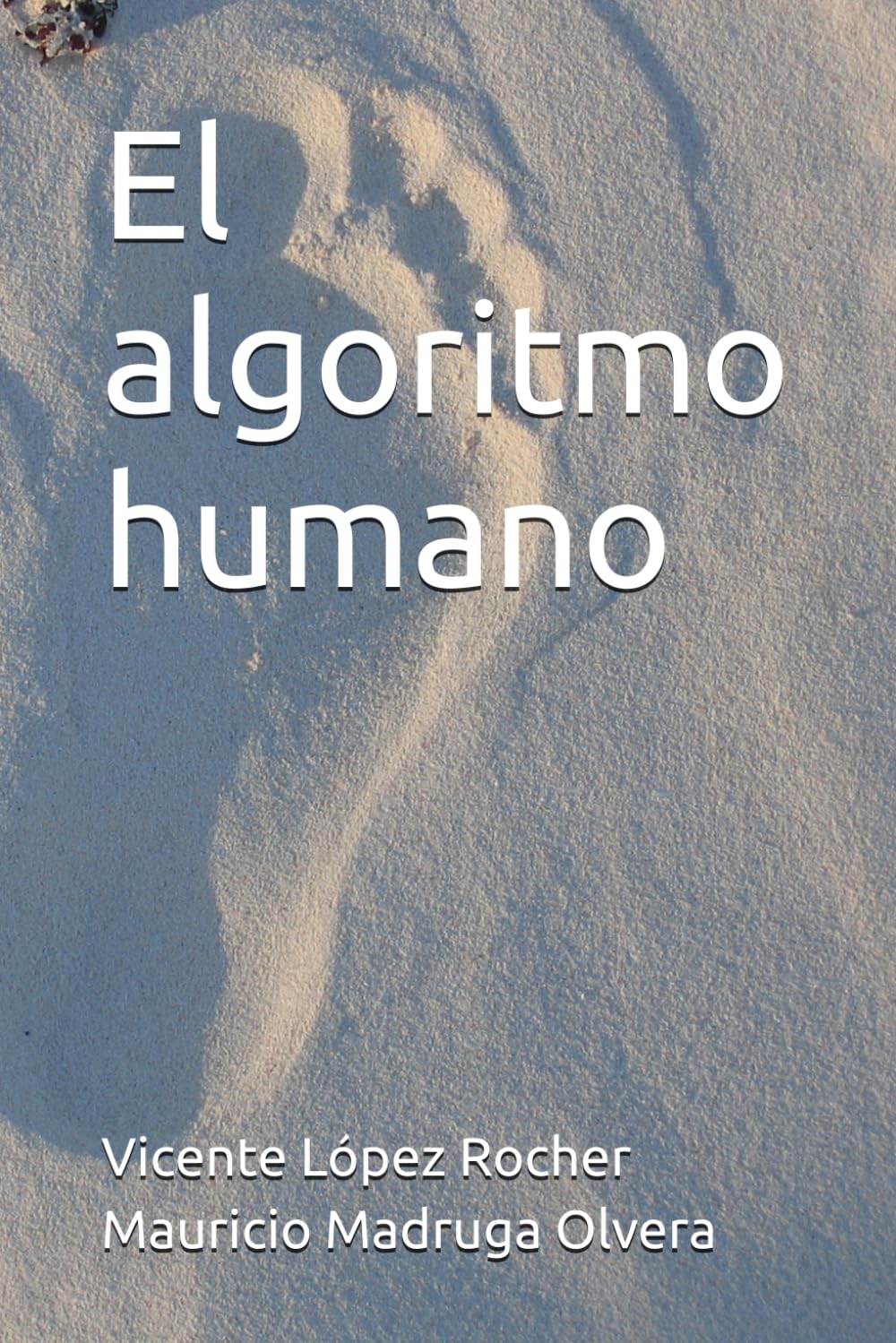 El algoritmo humano (El ser humano)