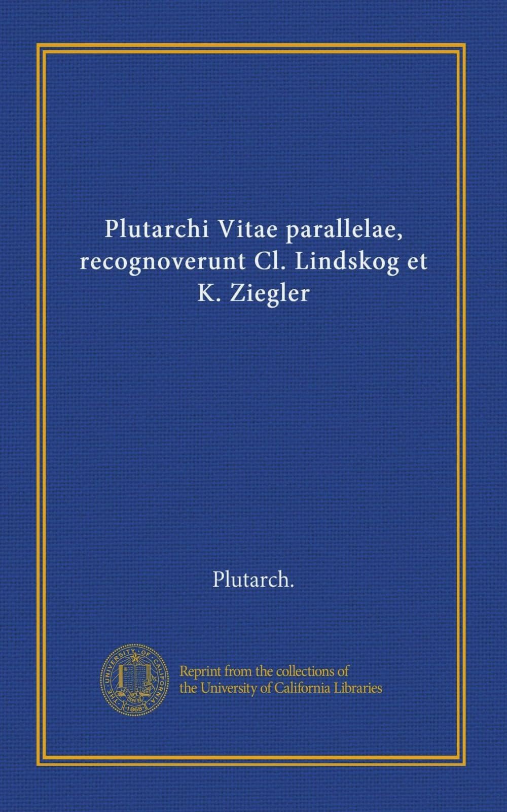 Plutarchi Vitae parallelae, recognoverunt Cl. Lindskog et K. Ziegler (Ancient Greek Edition)