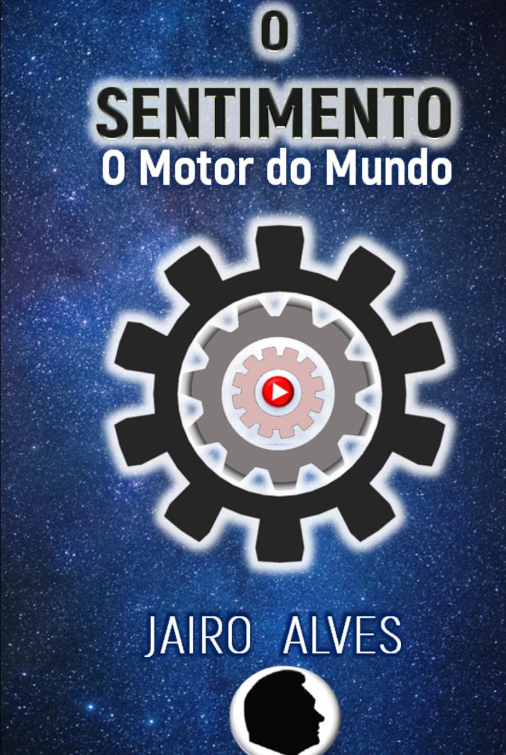O SENTIMENTO: O Motor do Mundo