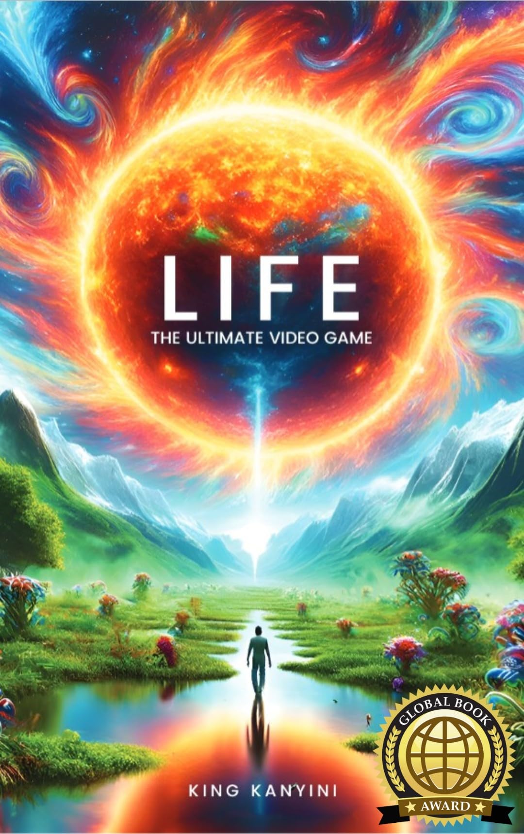 Life The Ultimate Video Game: An Instruction Manual to Level Up Your Life