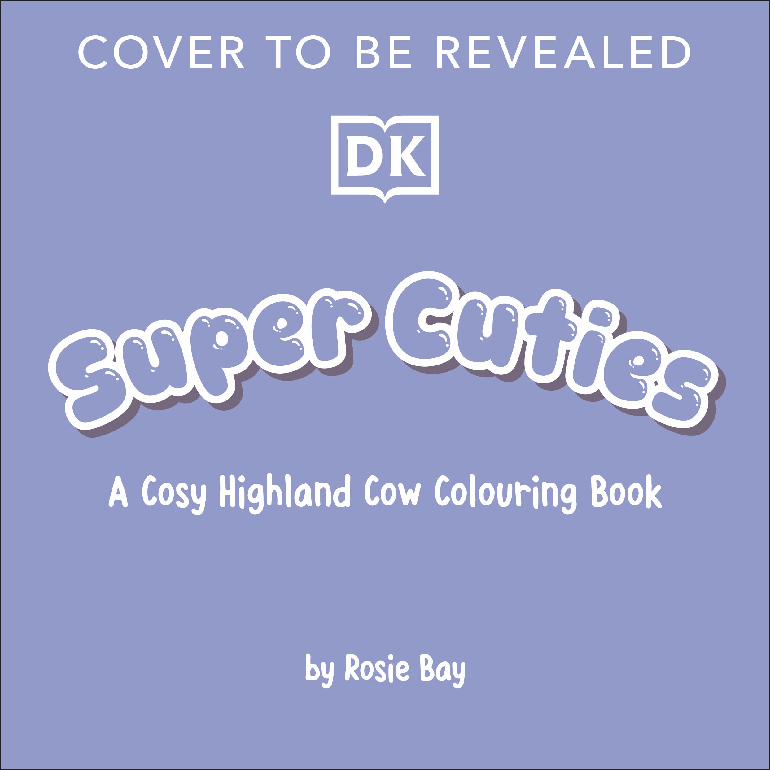 Super Cuties A Cosy Highland Cow Colouring Book