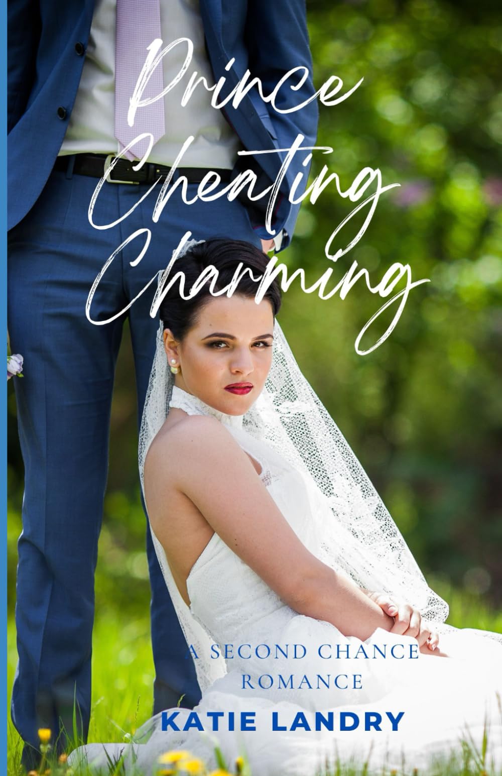 Prince Cheating Charming: A Second Chance Romance Novella