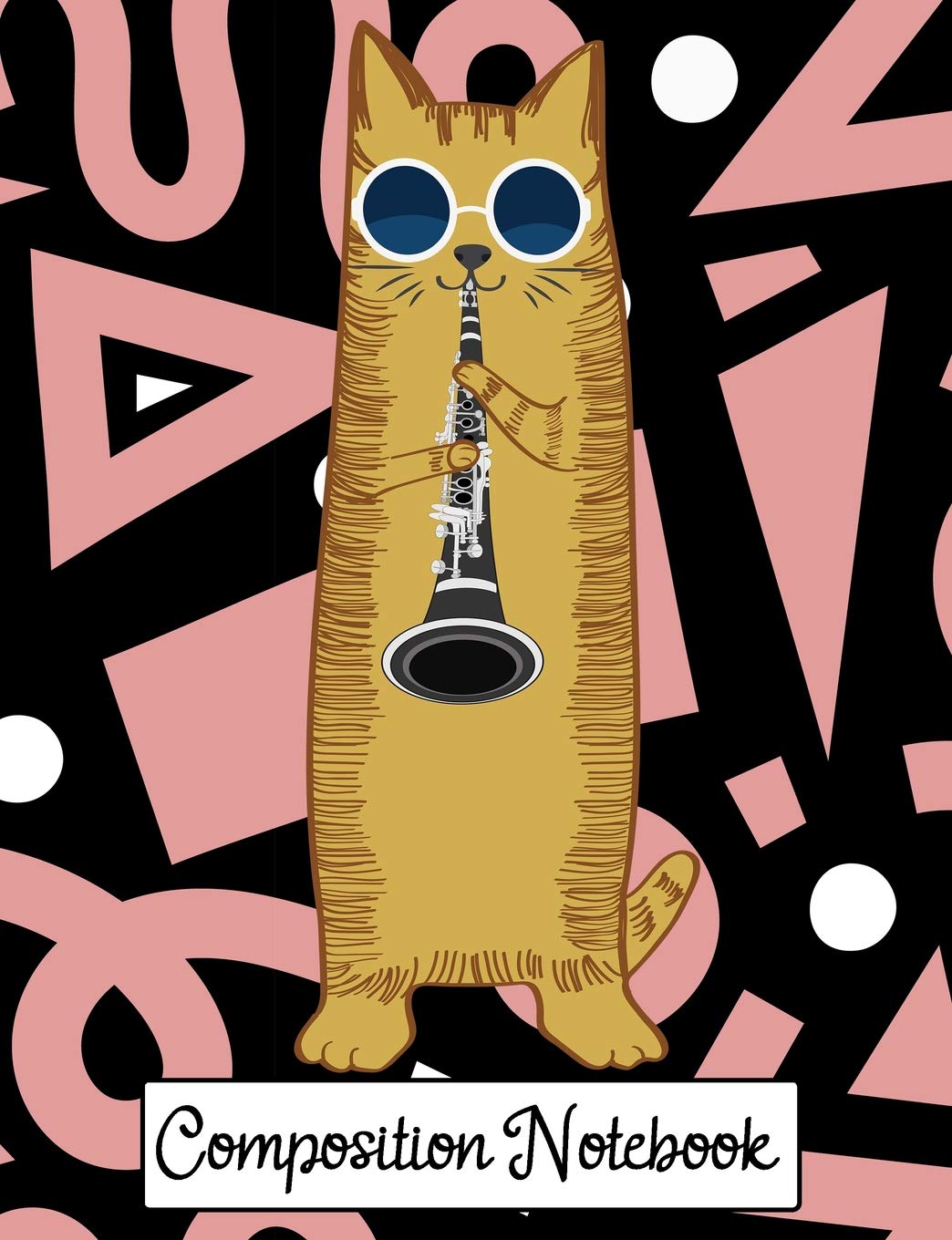 Composition Notebook: College Ruled Cool Cat Playing The Clarinet