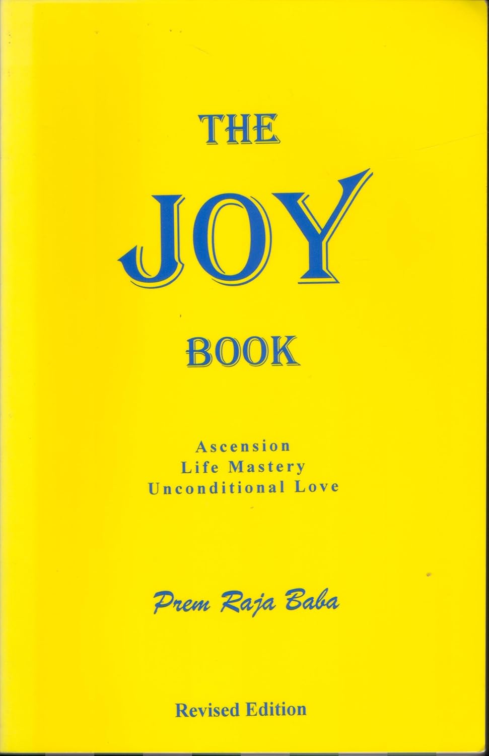 The Joy Book The Way of Unconditional Love (Second Revision) Baba