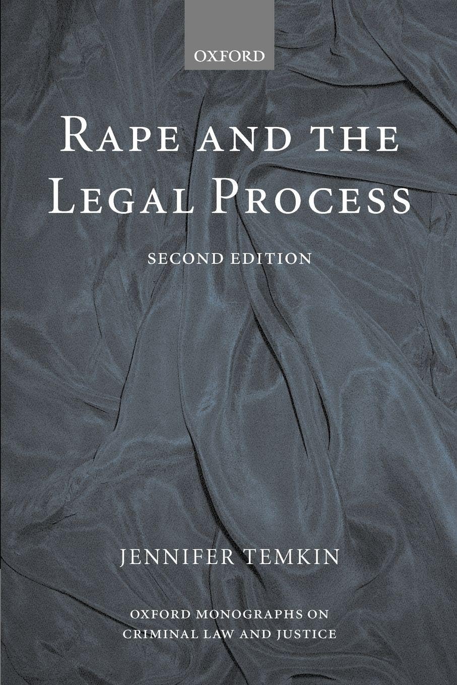 Rape and the Legal Process (Oxford Monographs on Criminal Law and Criminal Justice)