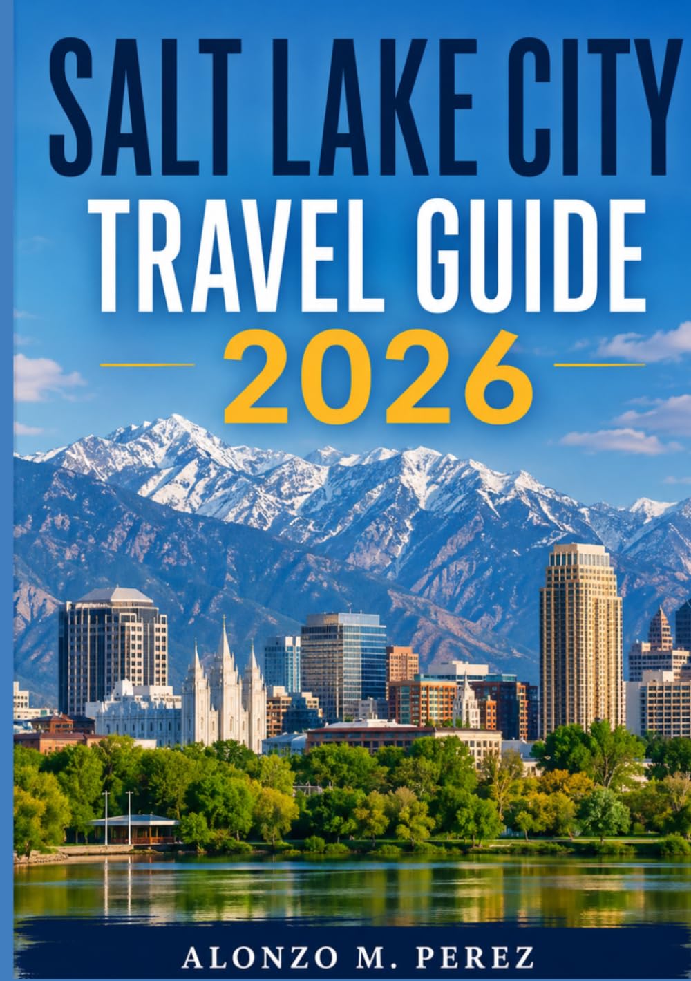 Salt Lake City Travel Guide 2026