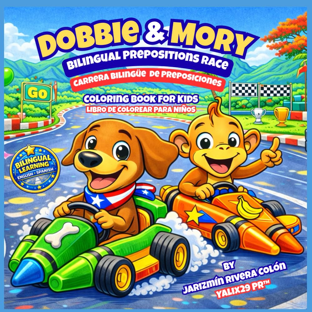 Dobbie & Mory: Bilingual Prepositions Race: A Spanish and English Coloring Book for Kids Learning Prepositions