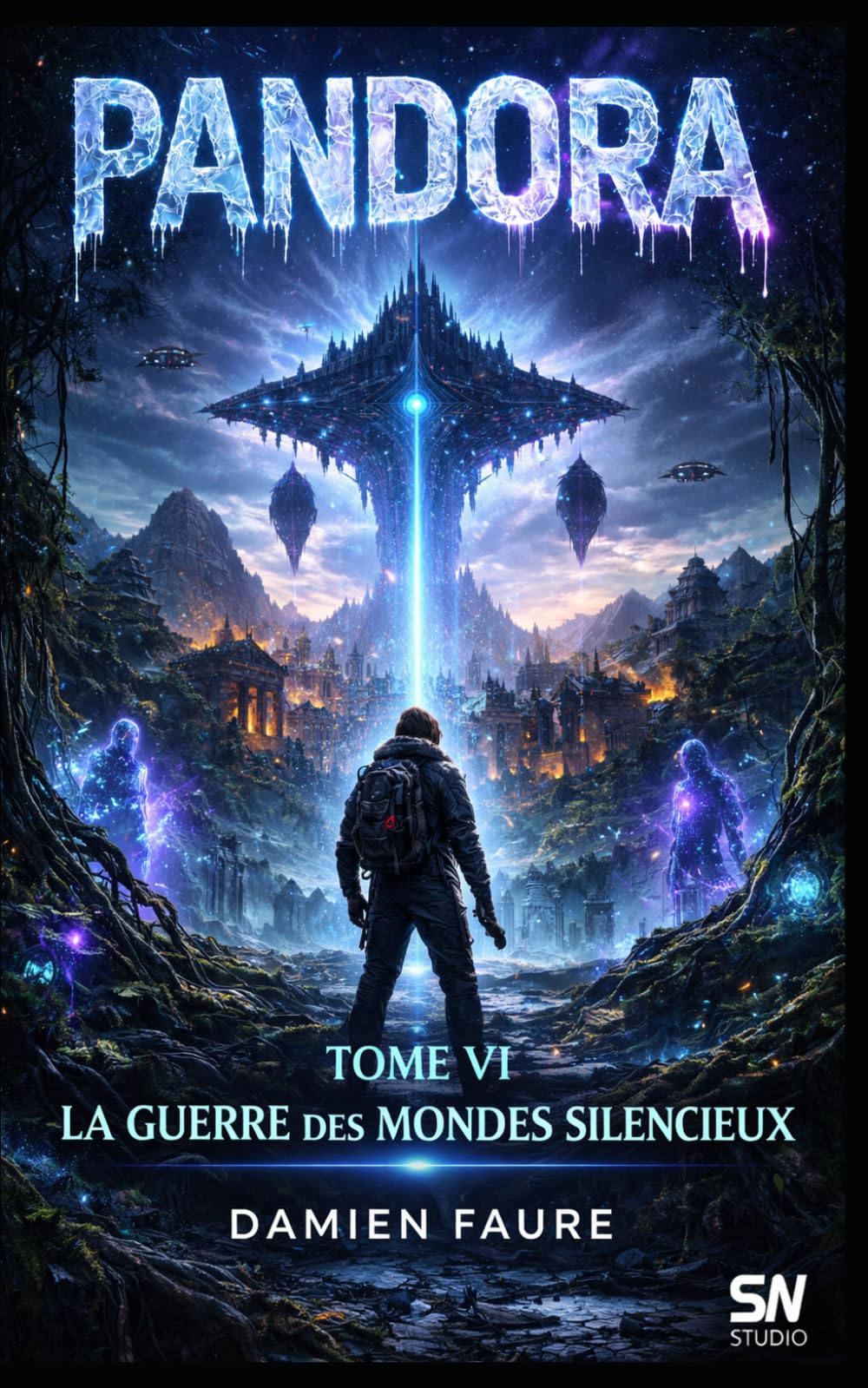 PANDORA: Tome VI : LA GUERRE DES MONDES SILENCIEUX (SAGA PANDORA)