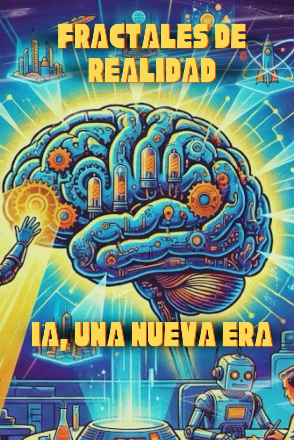 FRACTALES DE REALIDAD: IA, Una Nueva Era