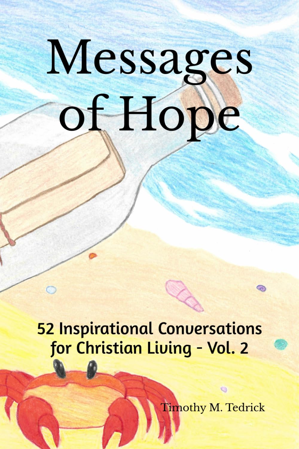Messages of Hope: 52 Inspirational Conversations for Christian Living - Vol. 2