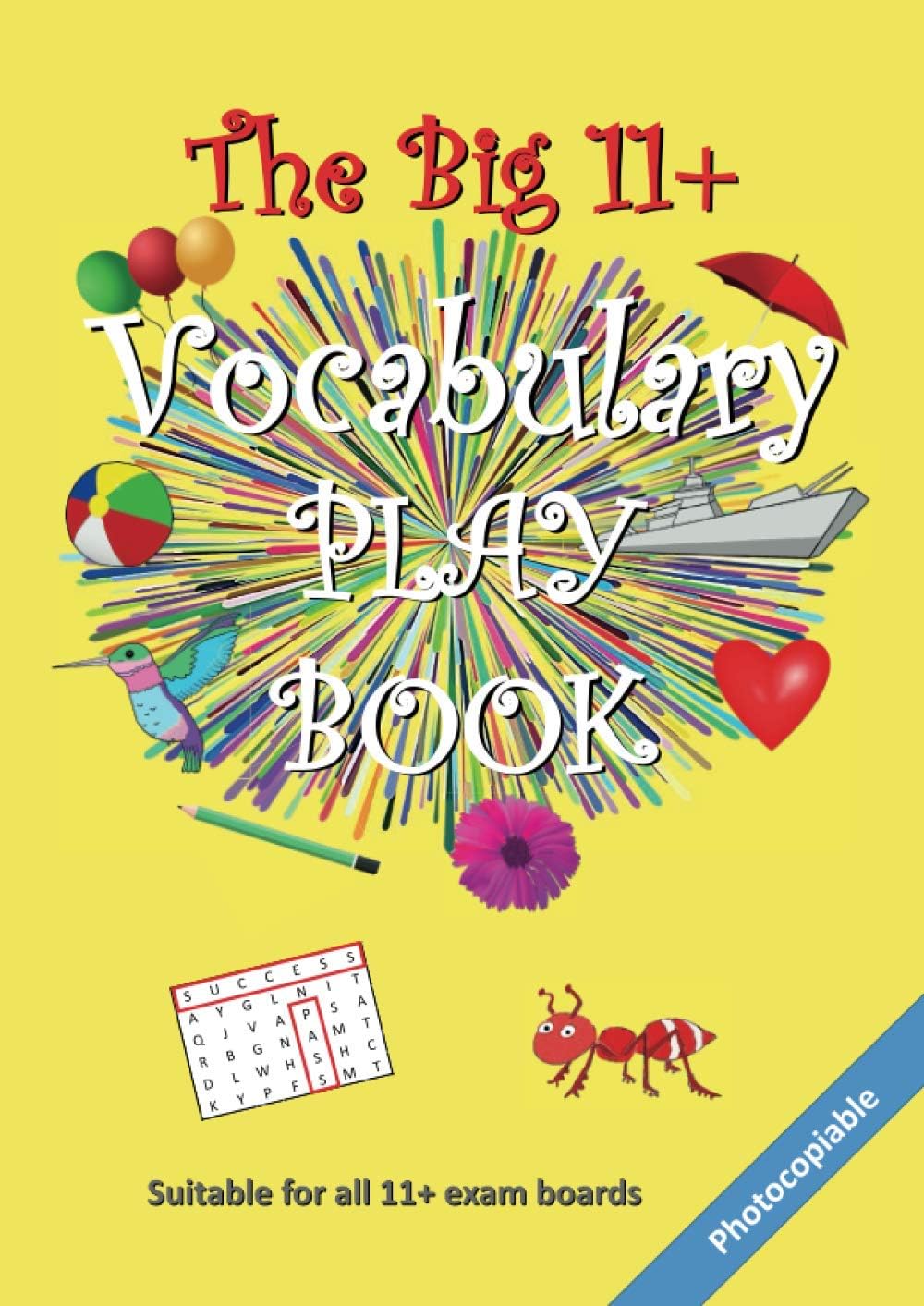 The Big 11+ Vocabulary Play Book (The Big 11+ Series)
