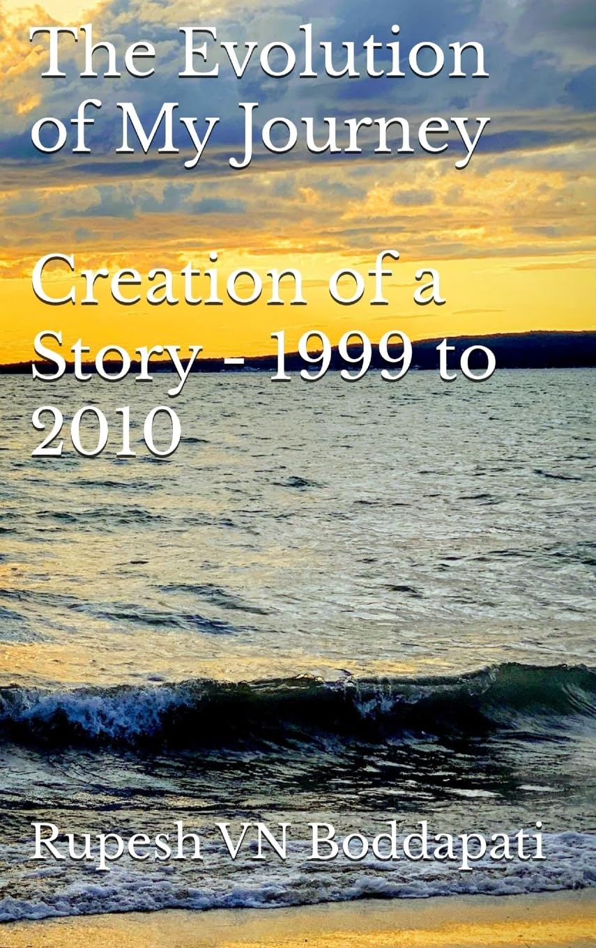 The Evolution of My Journey: Creation of a Story - 1999 to 2010: 1