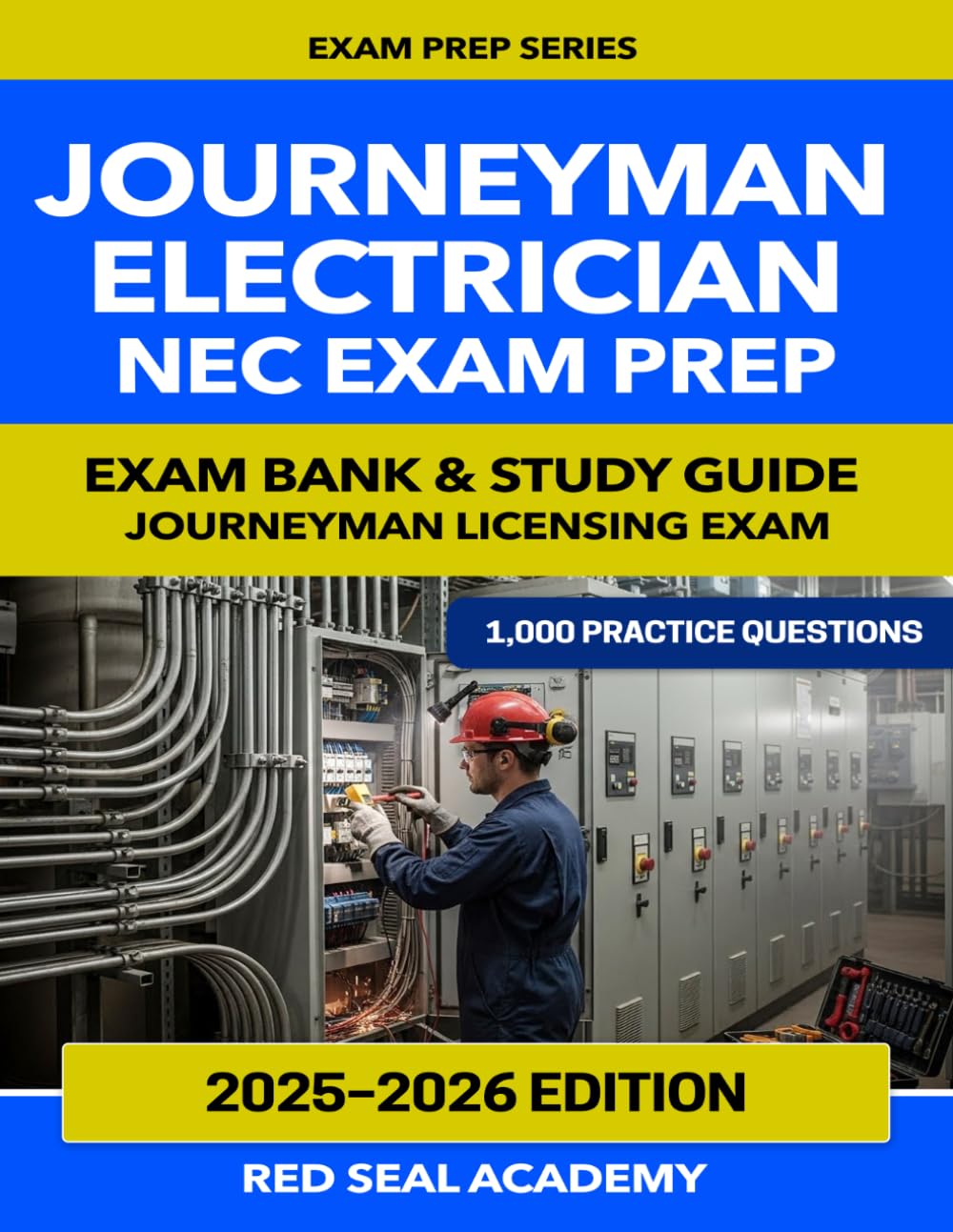 Journeyman Electrician NEC Exam Prep: 1000 Practice Questions for the Journeyman Electrician Licensing Exam | NEC 2023 Aligned | Exam Cram Series