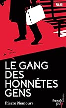 Download Le gang des honnêtes gens (Polar) PDF