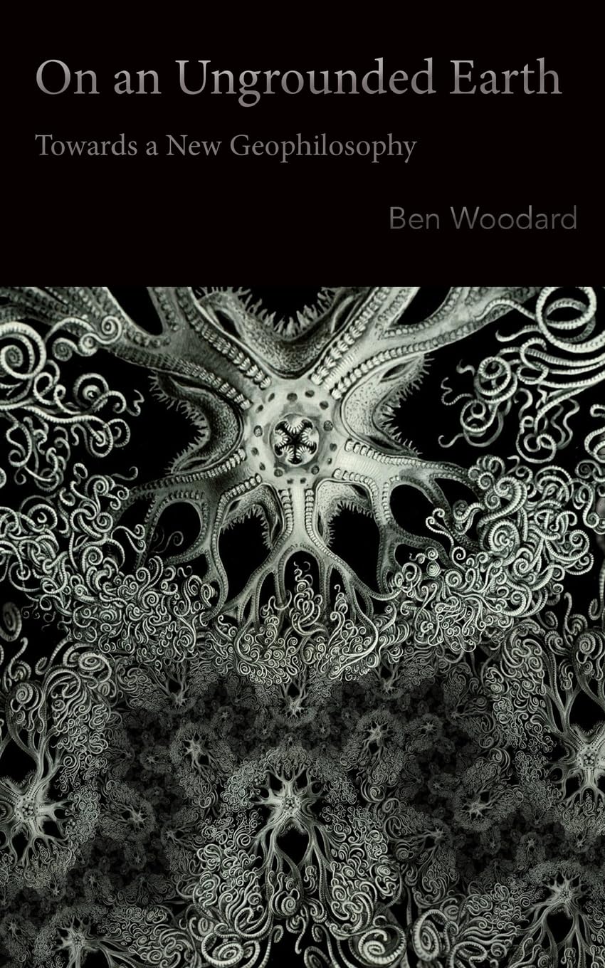 Buy On an Ungrounded Earth: Towards a New Geophilosophy — BookShops.in