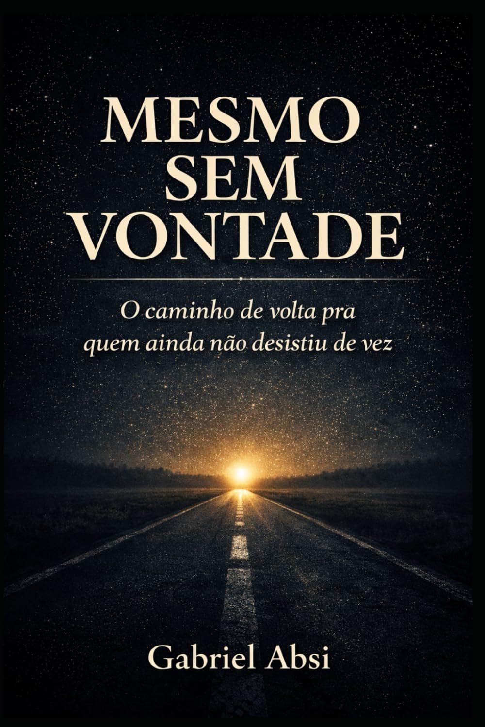 Mesmo sem vontade: O caminho de volta pra quem ainda não desistiu de vez
