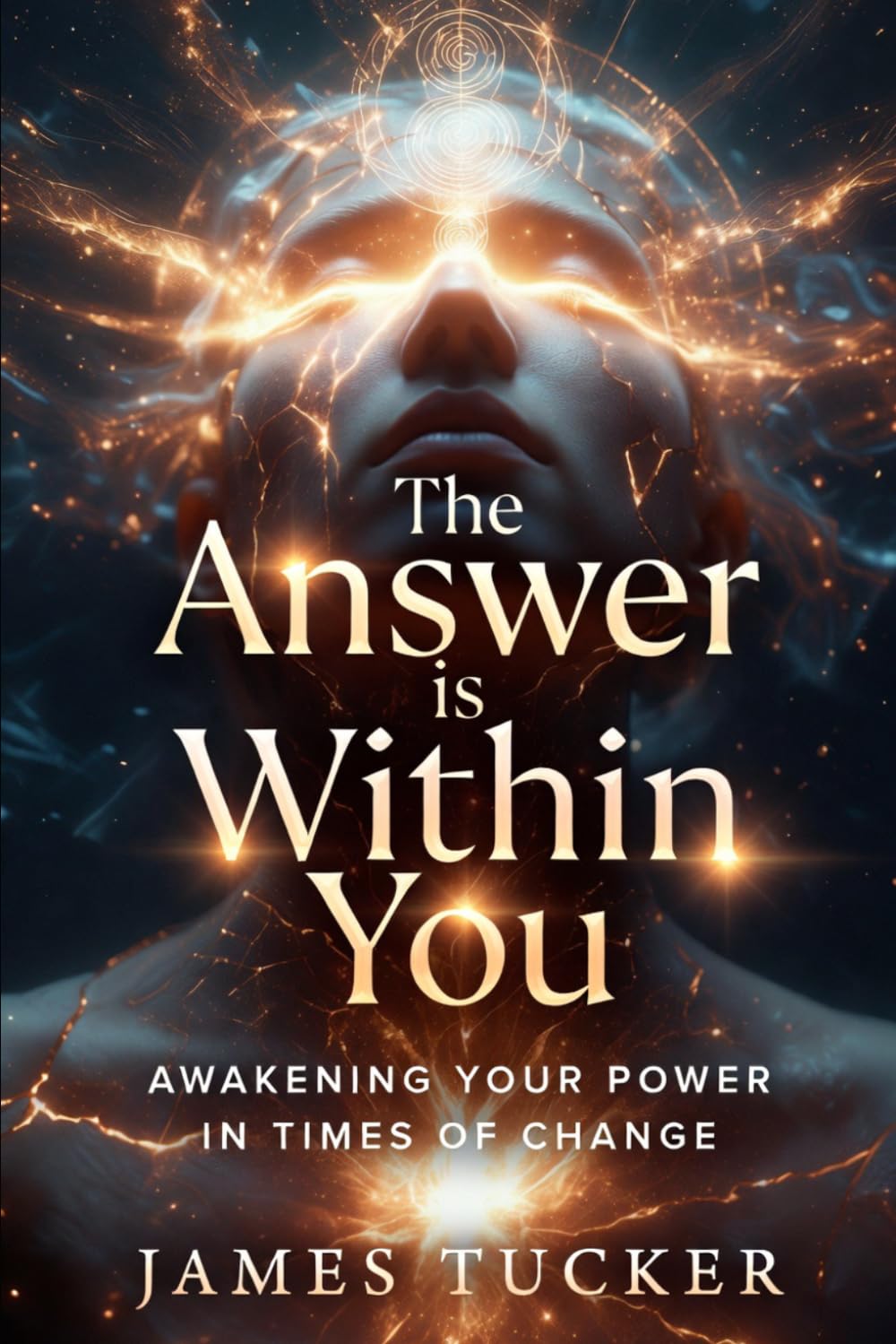 The Answer is Within You: Awakening your Power in Times of Change