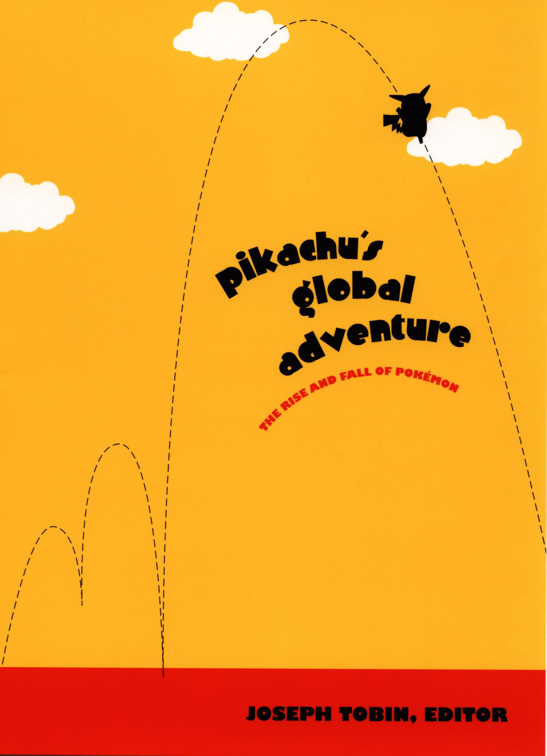 Pikachu's Global Adventure: The Rise and Fall of Pokémon