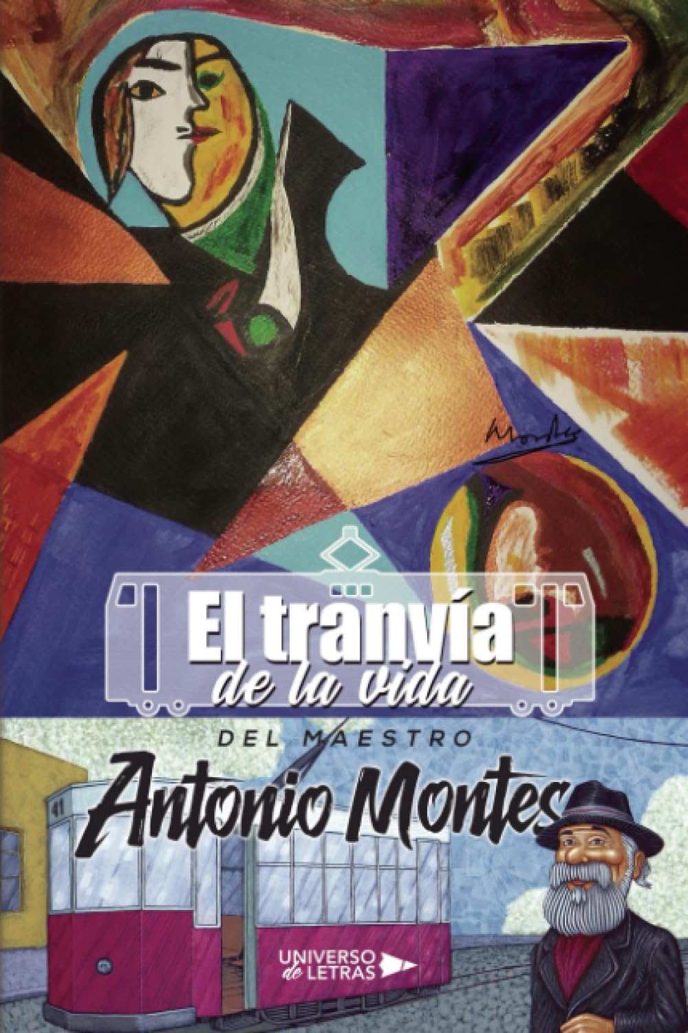 El Tranvía de la vida del Maestro Antonio Montes