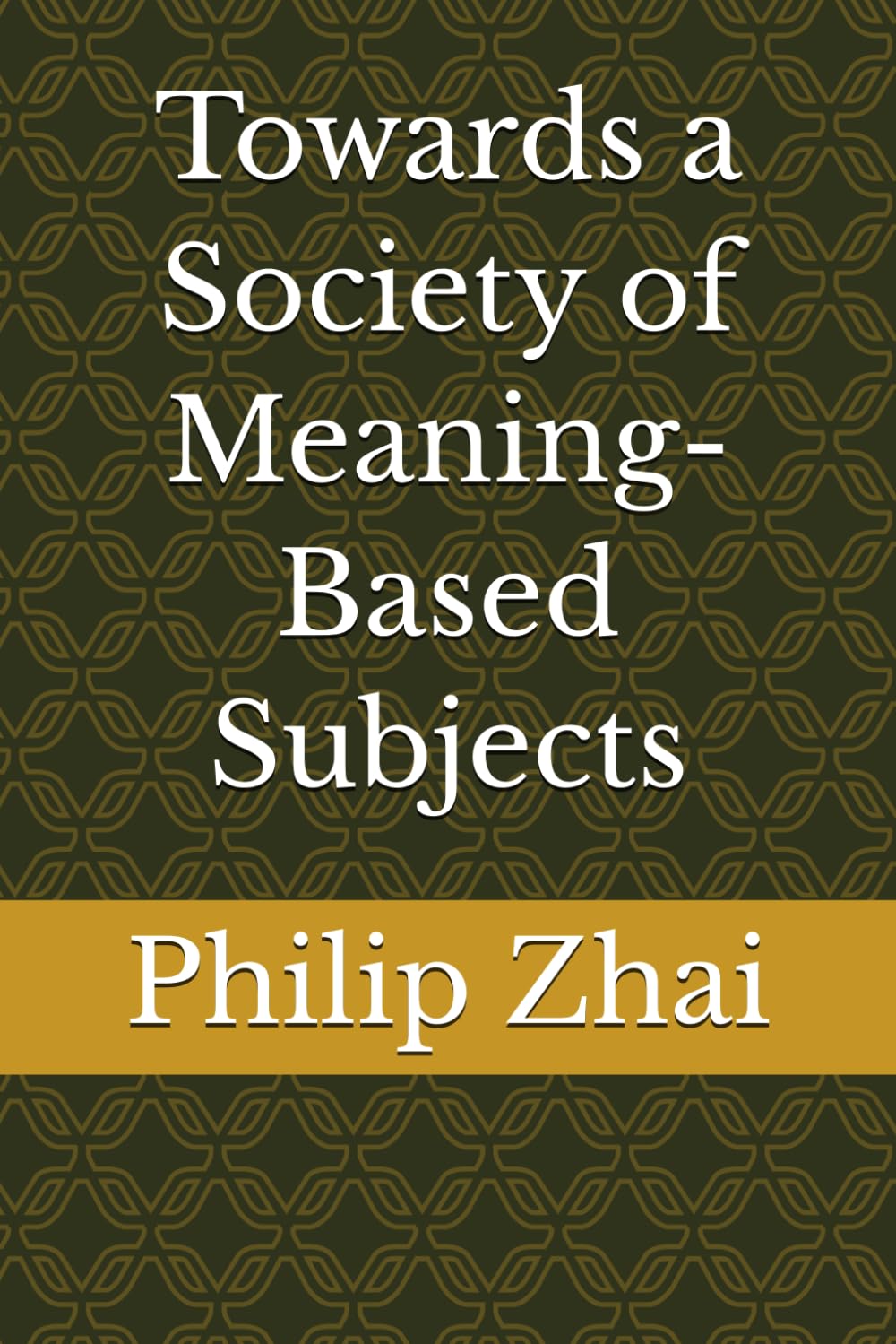 Towards a Society of Meaning-Based Subjects