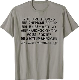 You Are Leaving The American Sector T-Shirt