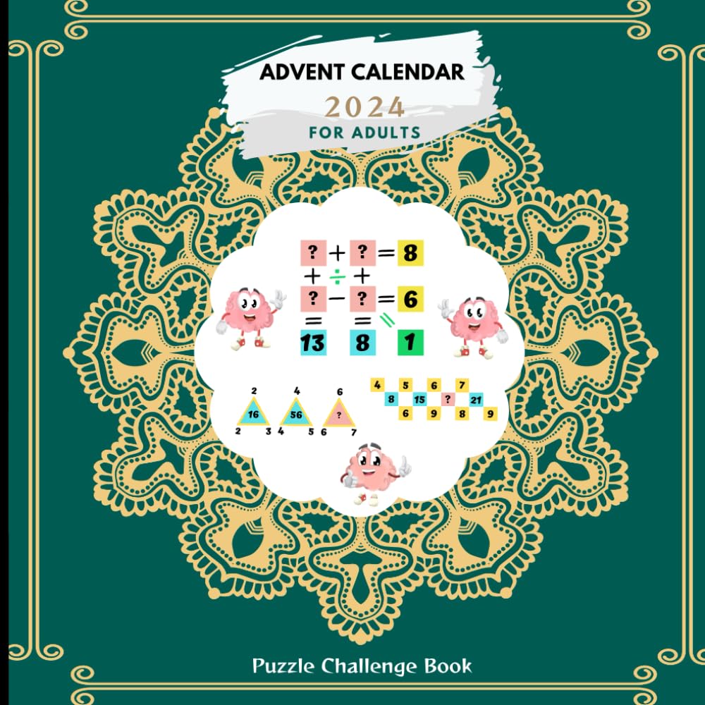 Advent Calendar 2024 for adults Puzzle Challenge Book: 8.5x8.5 format, 74 pages | Boost Your Analytical Skills, Solve 24 Days of Brain Teasers and Equations Before Christmas