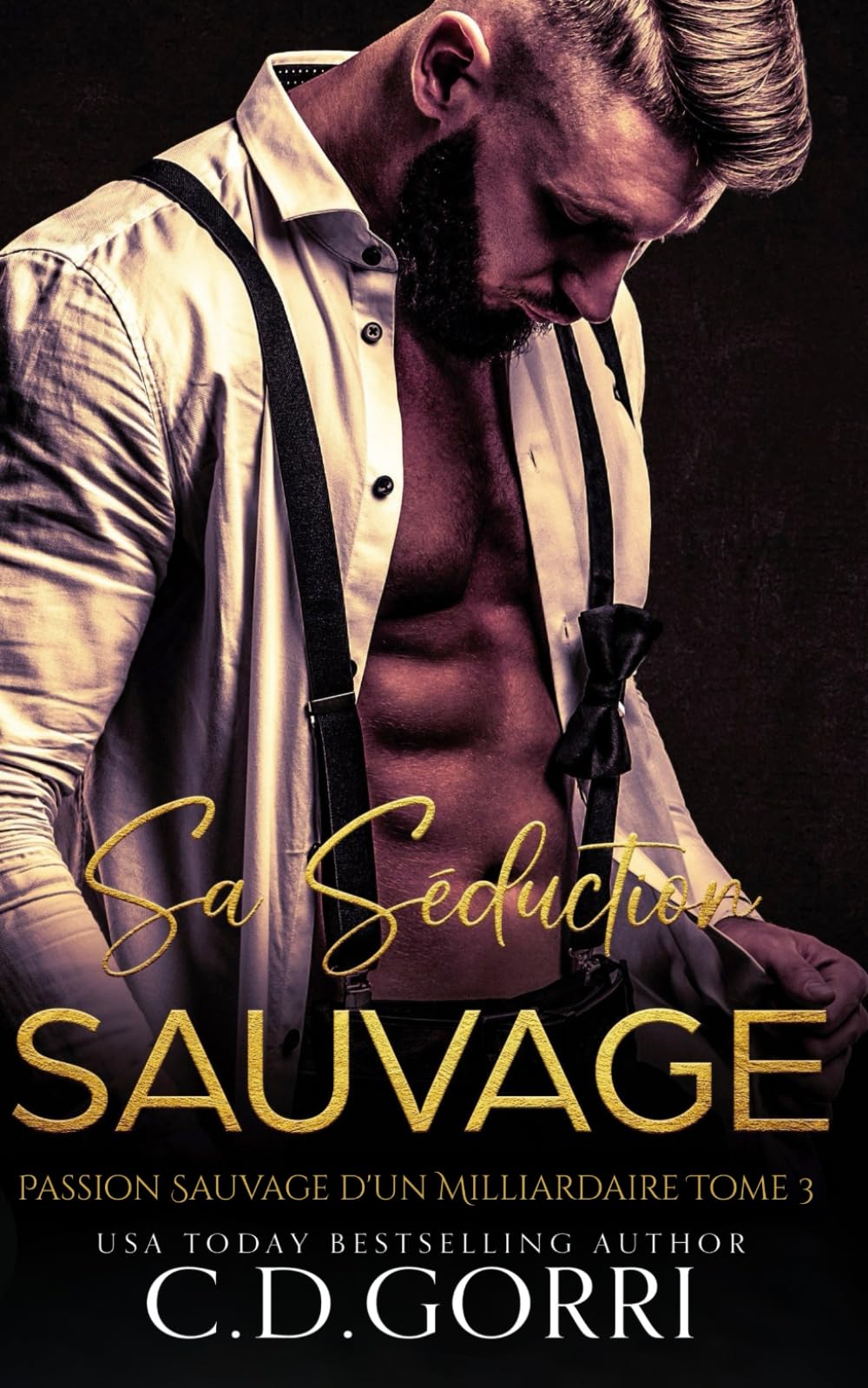 Sa Séduction Sauvage: Passion Sauvage d'un Milliardaire 3