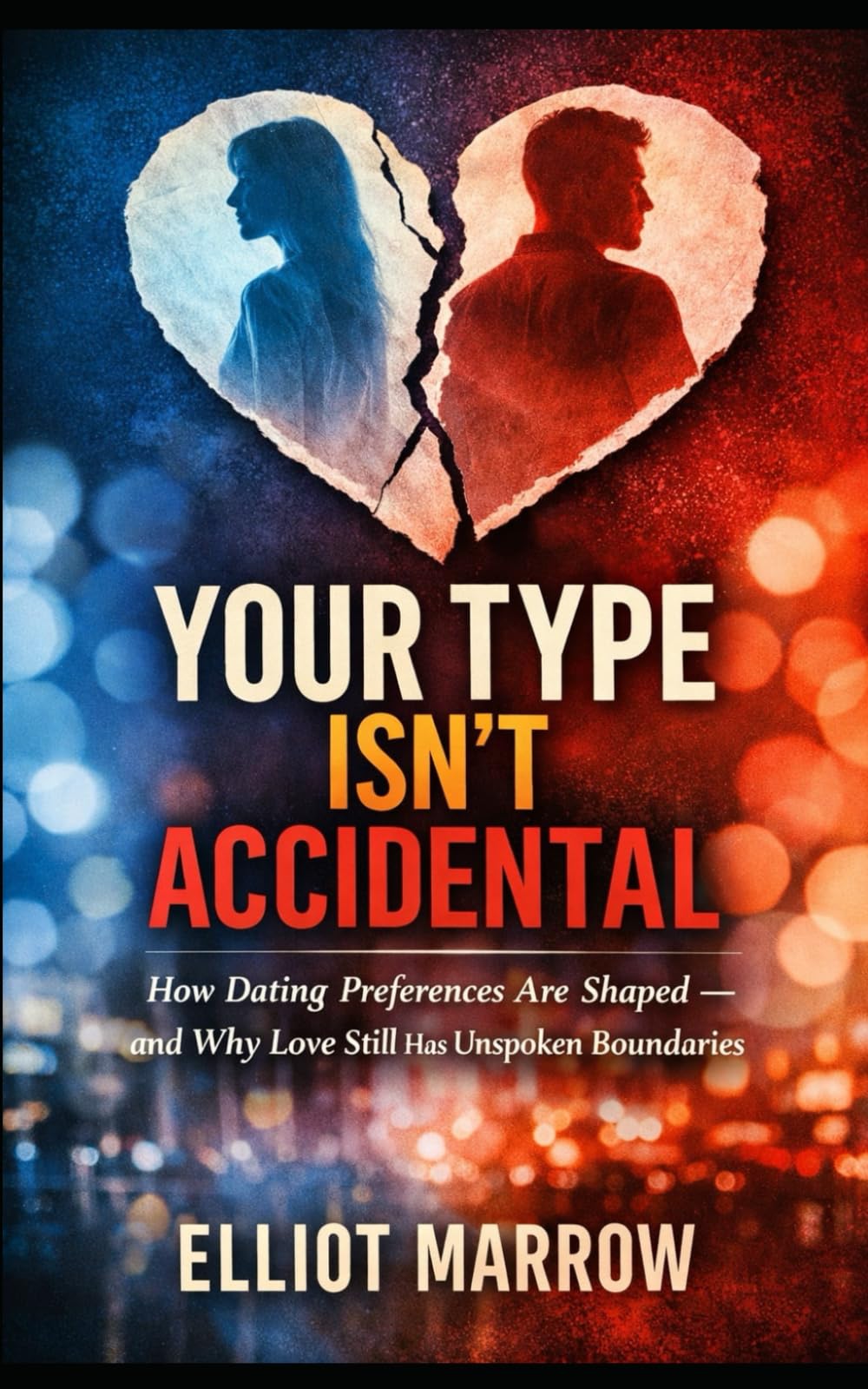 Your Type Isn’t Accidental: How Dating Preferences Are Shaped — and Why Love Still Has Unspoken Boundaries