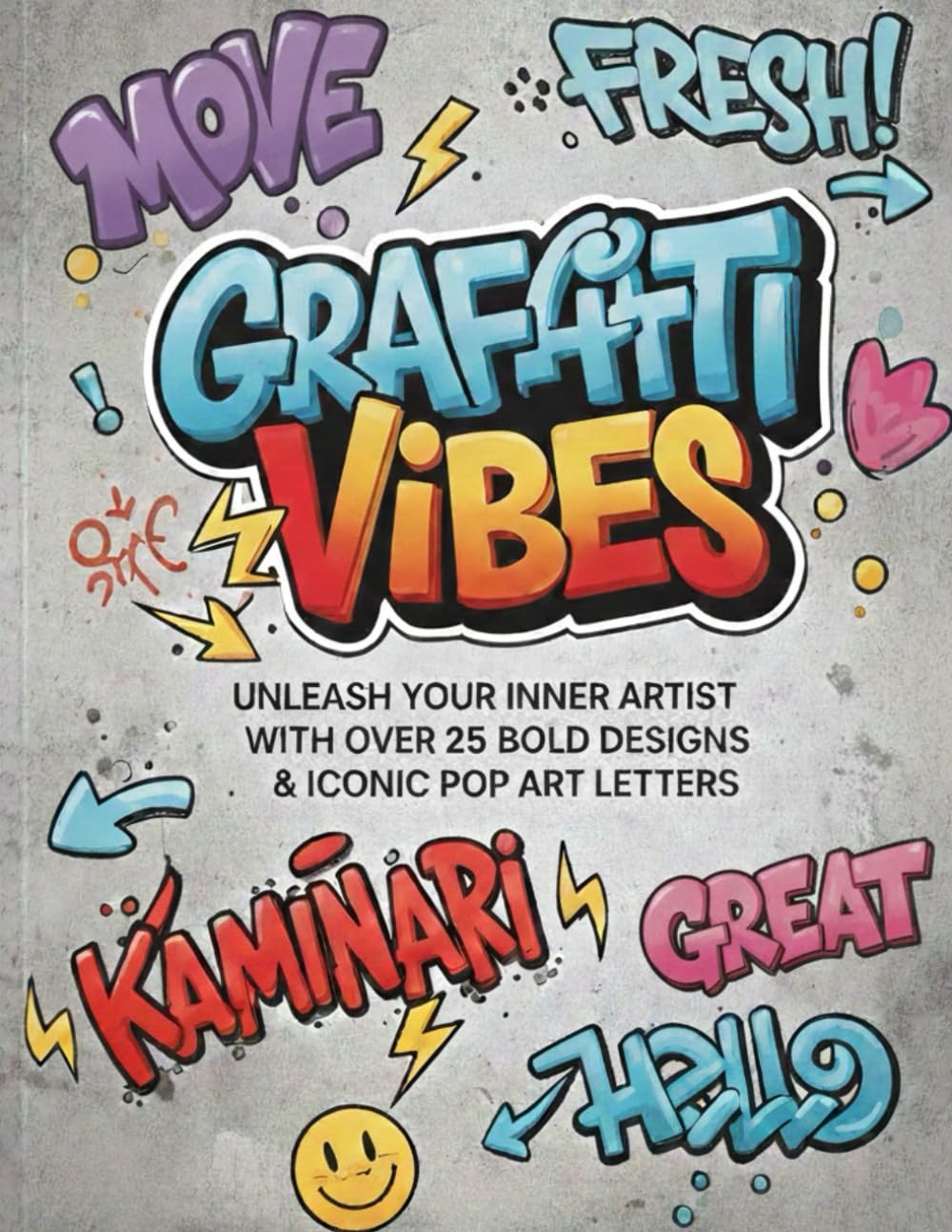 GRAFFITI VIBES: The Ultimate Street Art Coloring Book