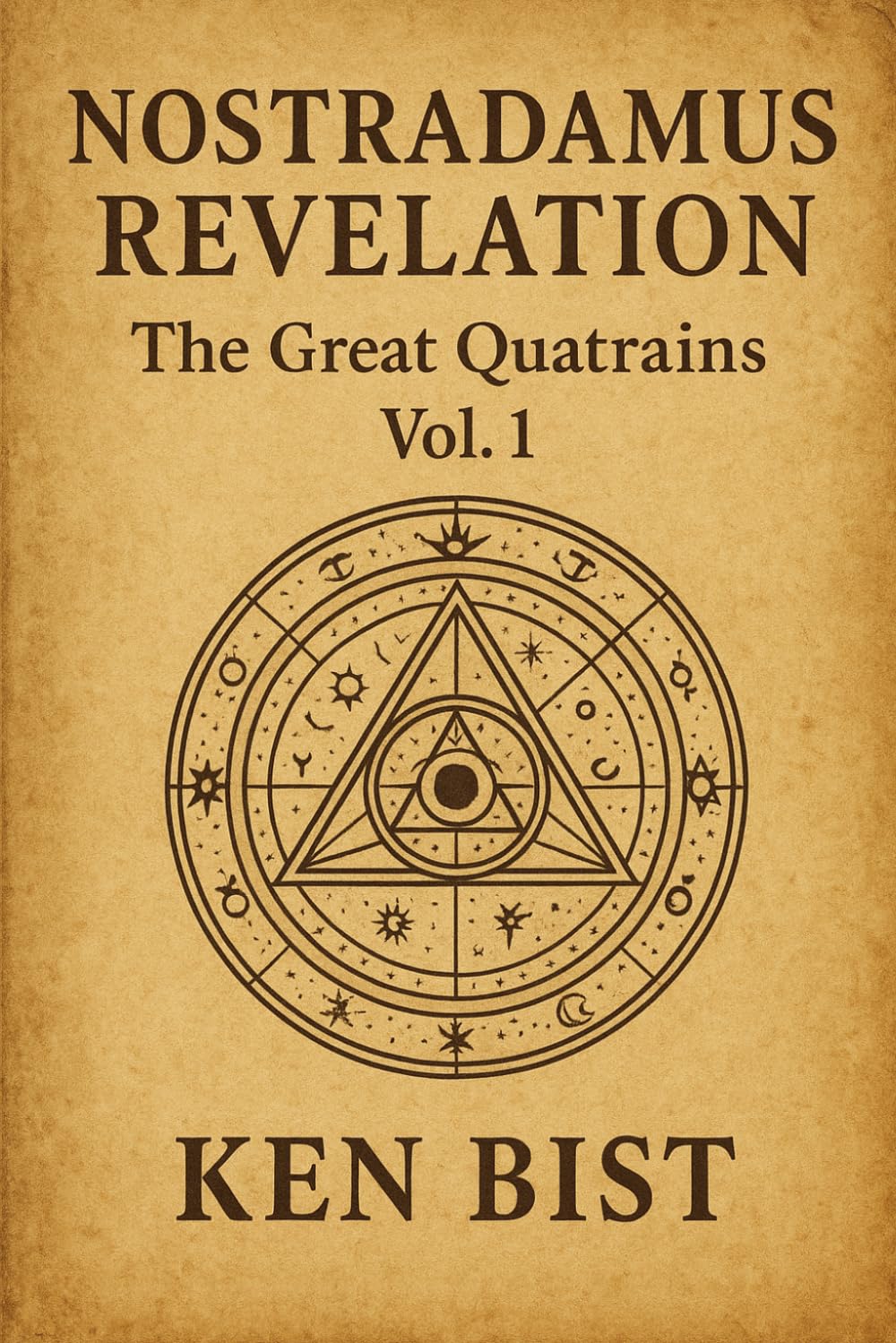 Nostradamus Revelation: The Great Quatrains: Volume 1