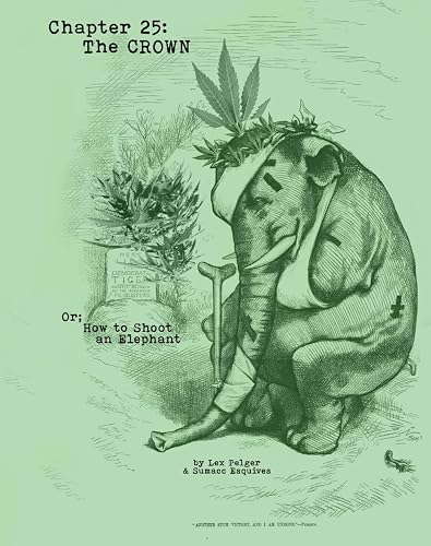The CROWN: Or; How to Shoot an Elephant (Anandamide, or; the Cannabinoid)