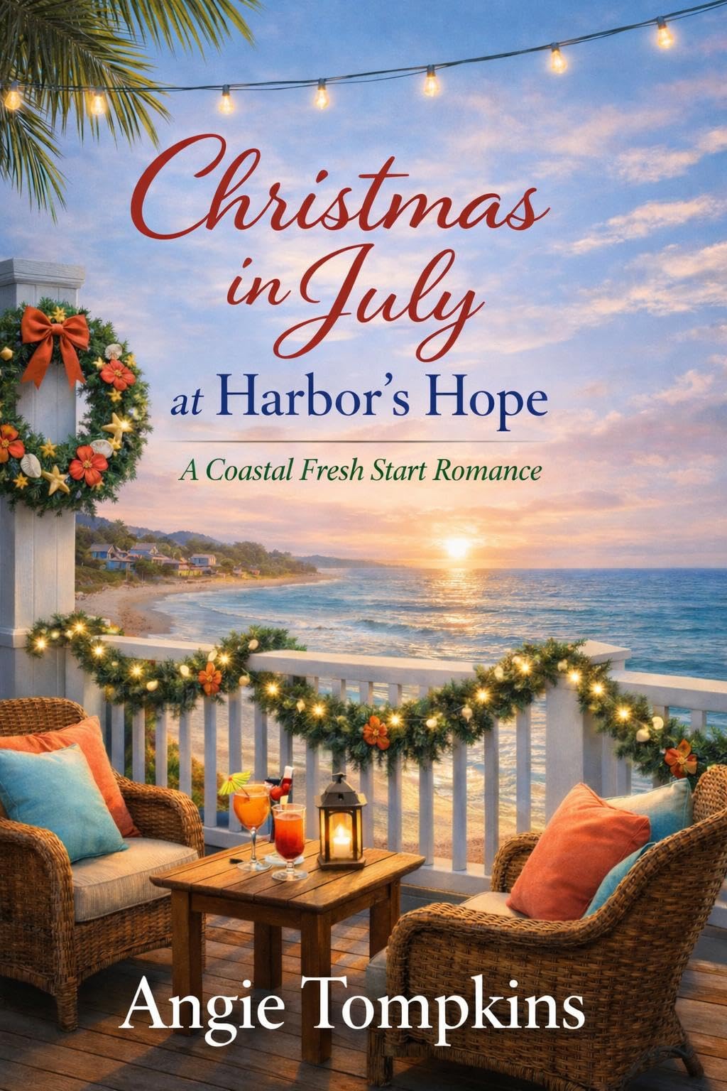 Christmas in July at Harbor's Hope: A Coastal Fresh Start Romance