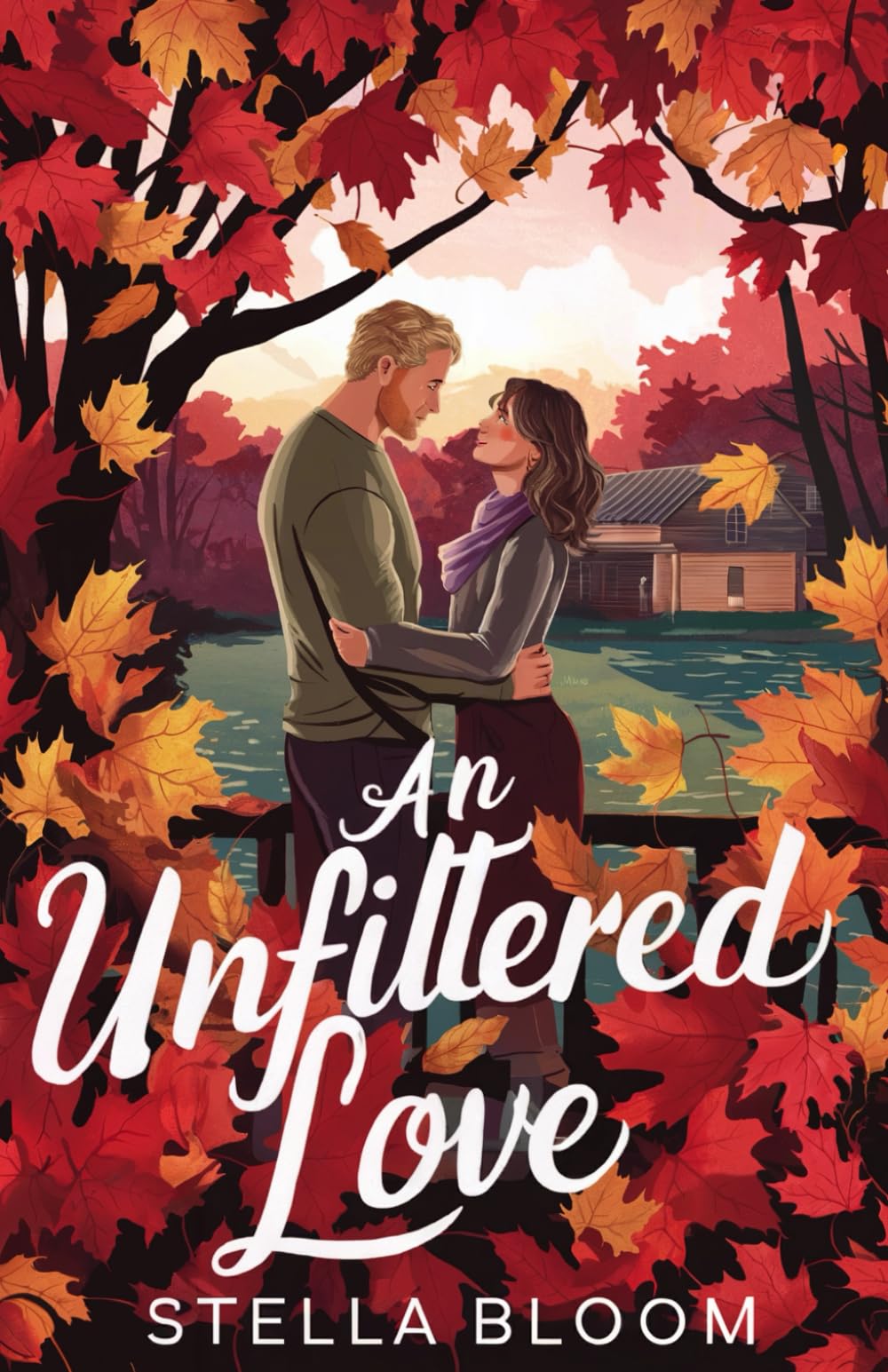 An Unfiltered Love: A Heartwarming Small Town Romance about New Beginnings: 4 (Autumn in Havenwood)