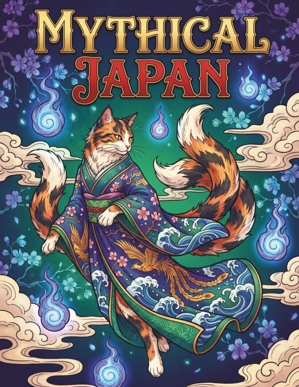 MYTHICAL JAPAN: An Adult Coloring Book of Japanese Mythological Creatures, Legendary Dragons, Beautiful Yokai, and Sacred Spirits