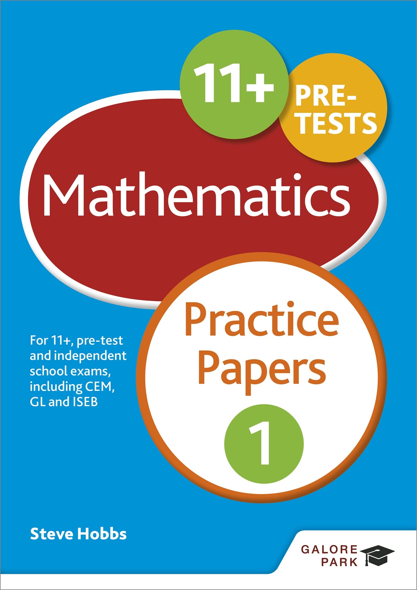 11+ Maths Practice Papers 1: For 11+, pre-test and independent school exams including CEM, GL and ISEB