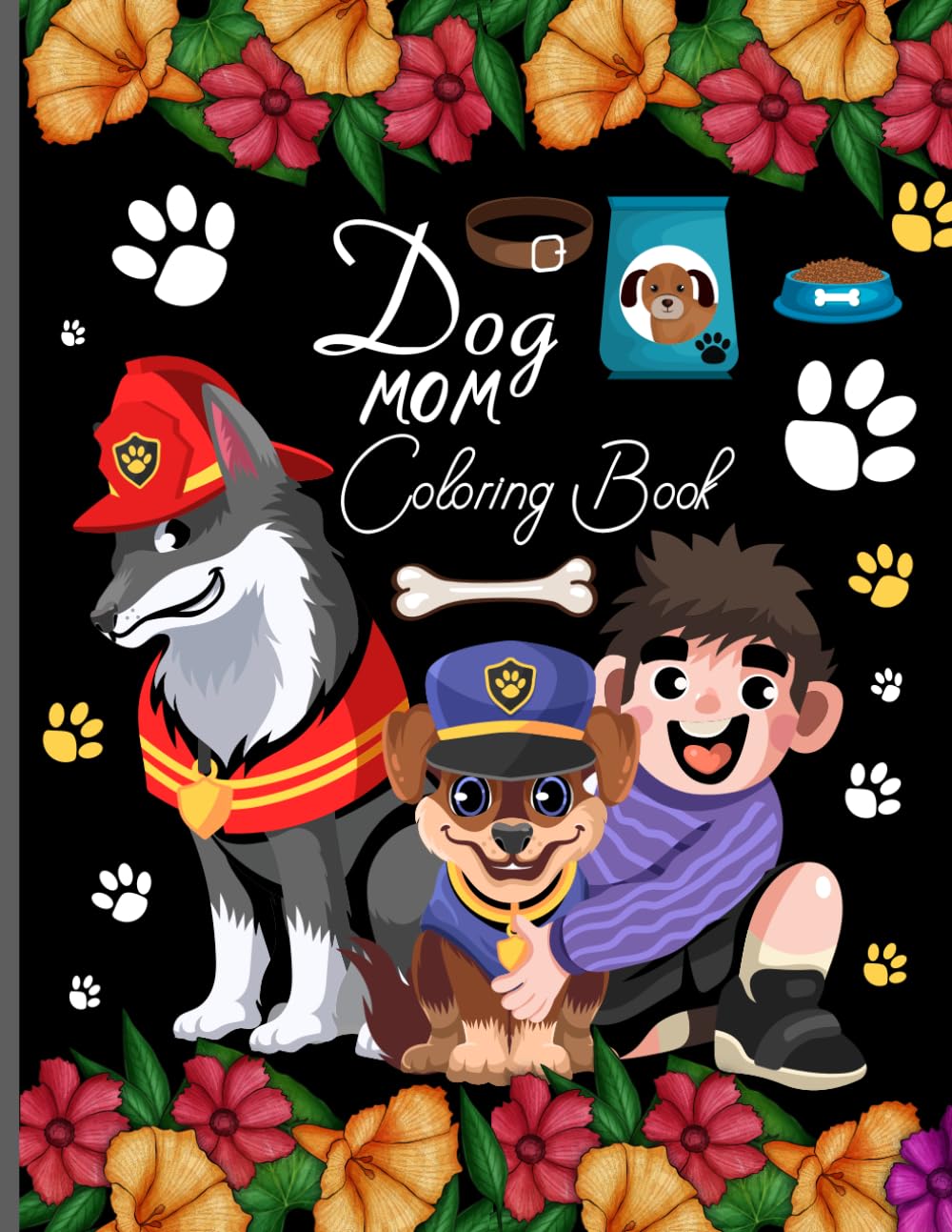 Dog mom coloring book: Celebrate with dog mom coloring pages designed for relaxation creativity for teens and adults