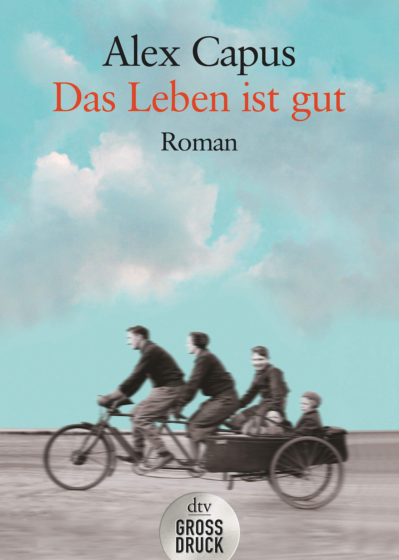 Das Leben ist gut: Roman